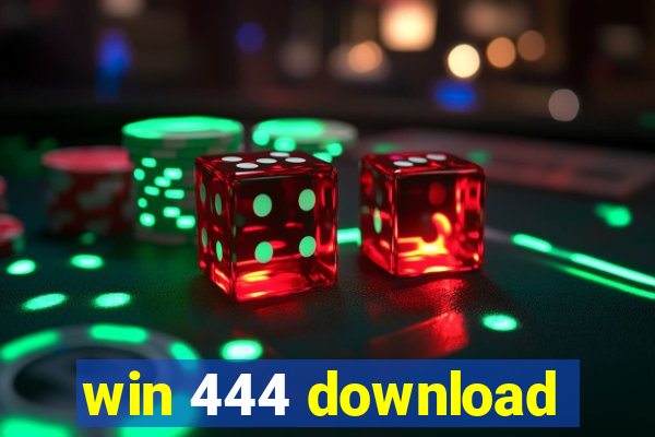 win 444 download
